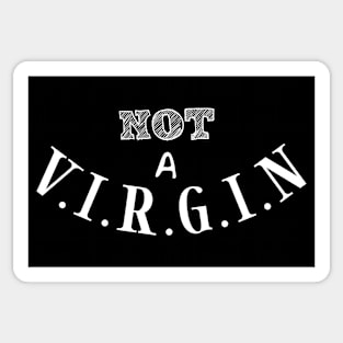 Not a Virgin Sticker
